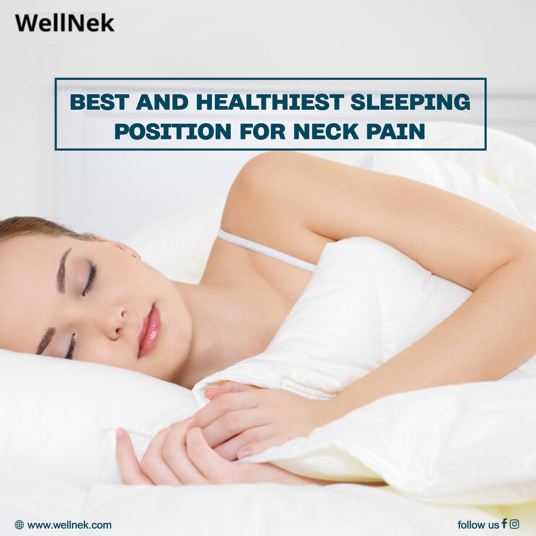Best & Healthiest Sleeping Position For Neck Pain | Wellnek