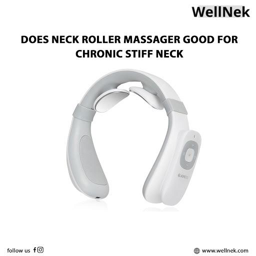 Does Neck Roller Massager Good For Chronic Stiff Neck? | Wellnek