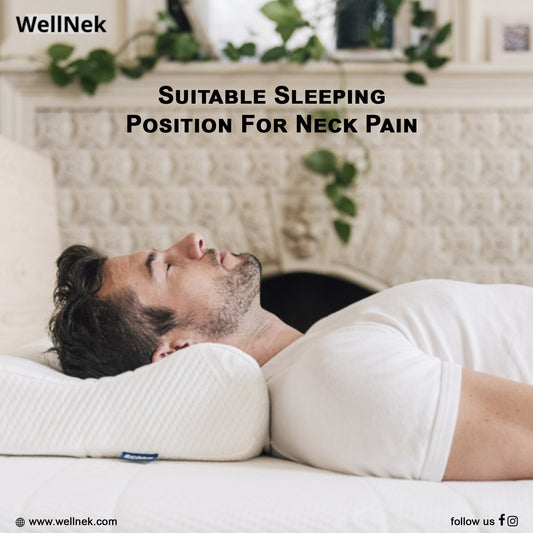 Suitable Sleeping Position For Neck Pain | Wellnek
