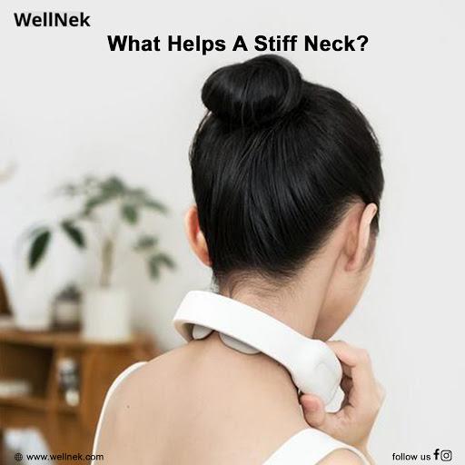 What Helps a Stiff Neck? | Wellnek