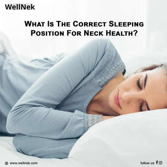 What Is The Correct Sleeping Position For Neck Health? | Wellnek